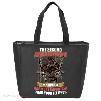 The 2nd Amendment My Rights Are More Important Than Your Feelings Tote Bag