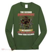 The 2nd Amendment My Rights Are More Important Than Your Feelings Long Sleeve Shirt thumb 0