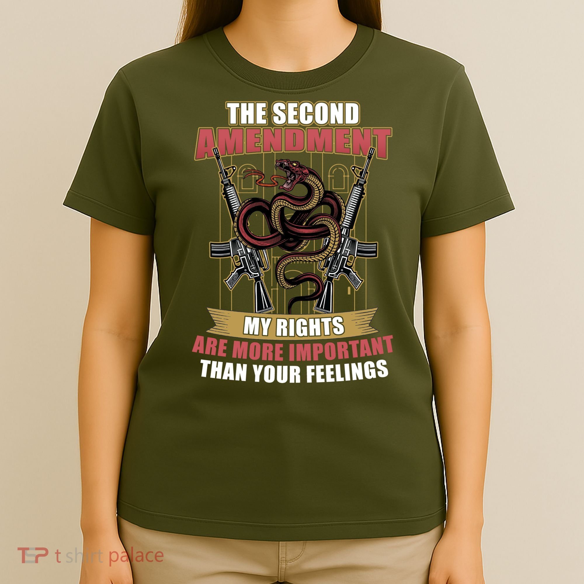 The 2nd Amendment My Rights Are More Important Than Your Feelings T-Shirt