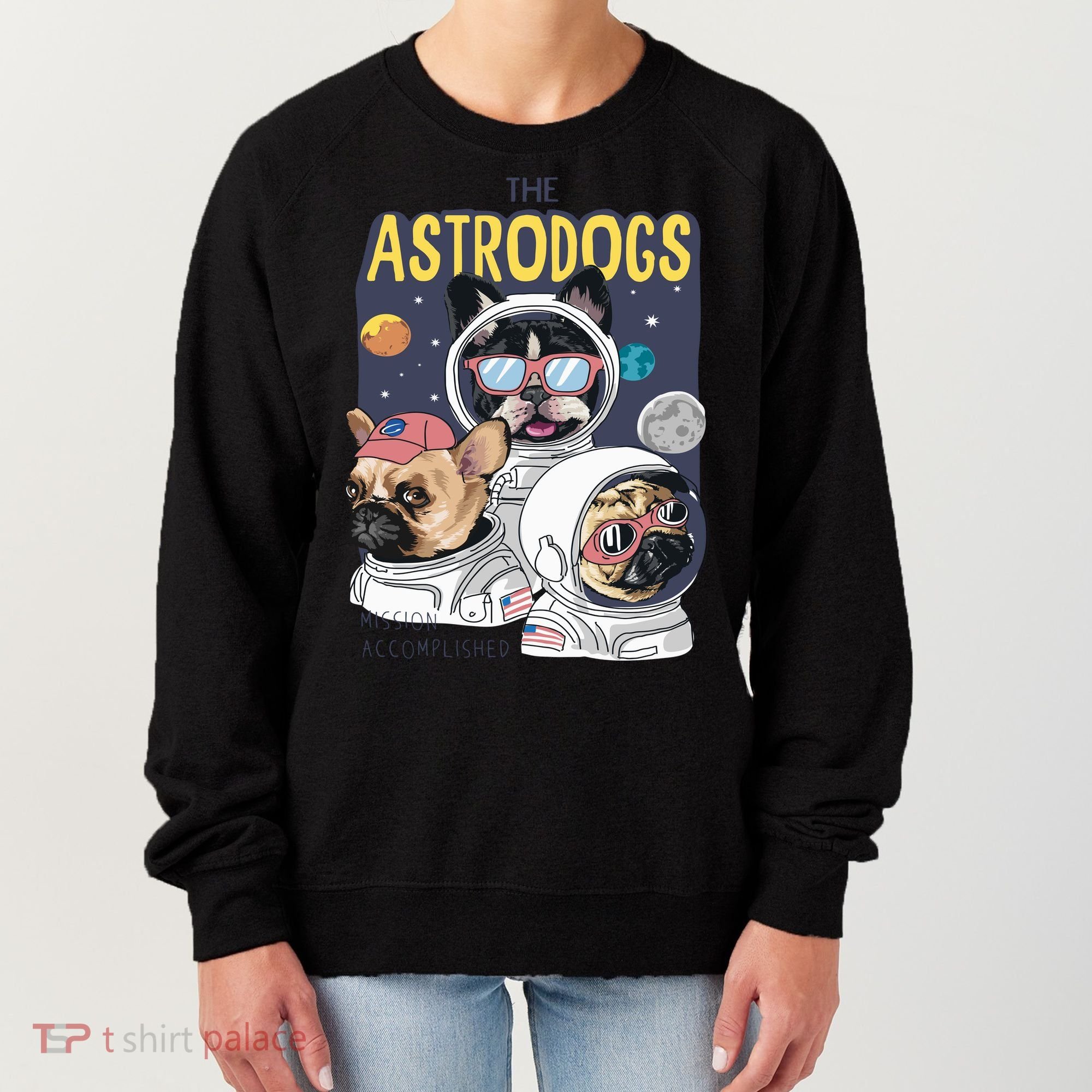 The Astrodogs Astronauts Dogs In Space Women's Sweatshirt