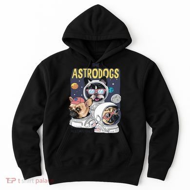 The Astrodogs Astronauts Dogs In Space Hoodie