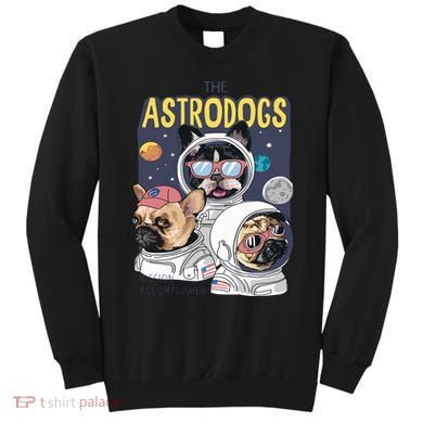 The Astrodogs Astronauts Dogs In Space Sweatshirt