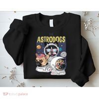 The Astrodogs Astronauts Dogs In Space Sweatshirt thumb 2