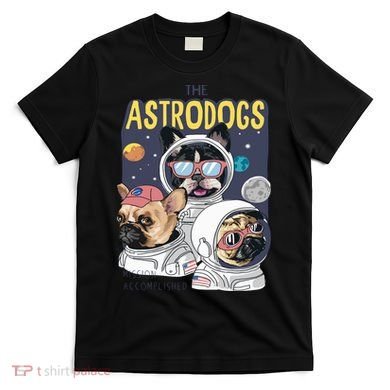 The Astrodogs Astronauts Dogs In Space T-Shirt