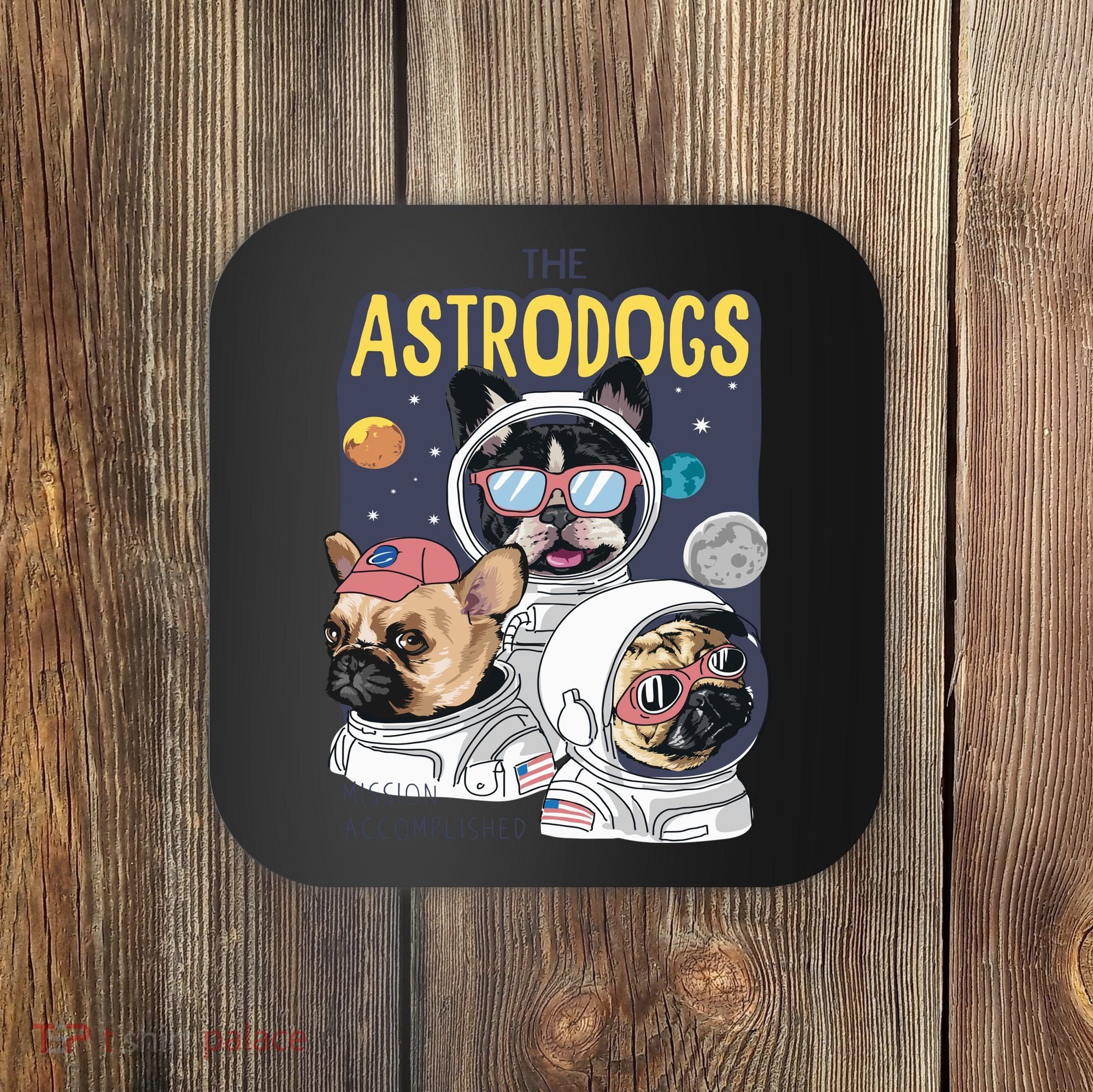 The Astrodogs Astronauts Dogs In Space Coaster
