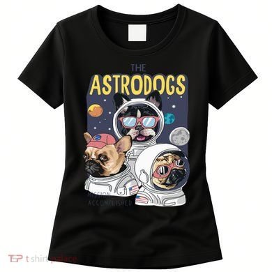 The Astrodogs Astronauts Dogs In Space Women's T-Shirt