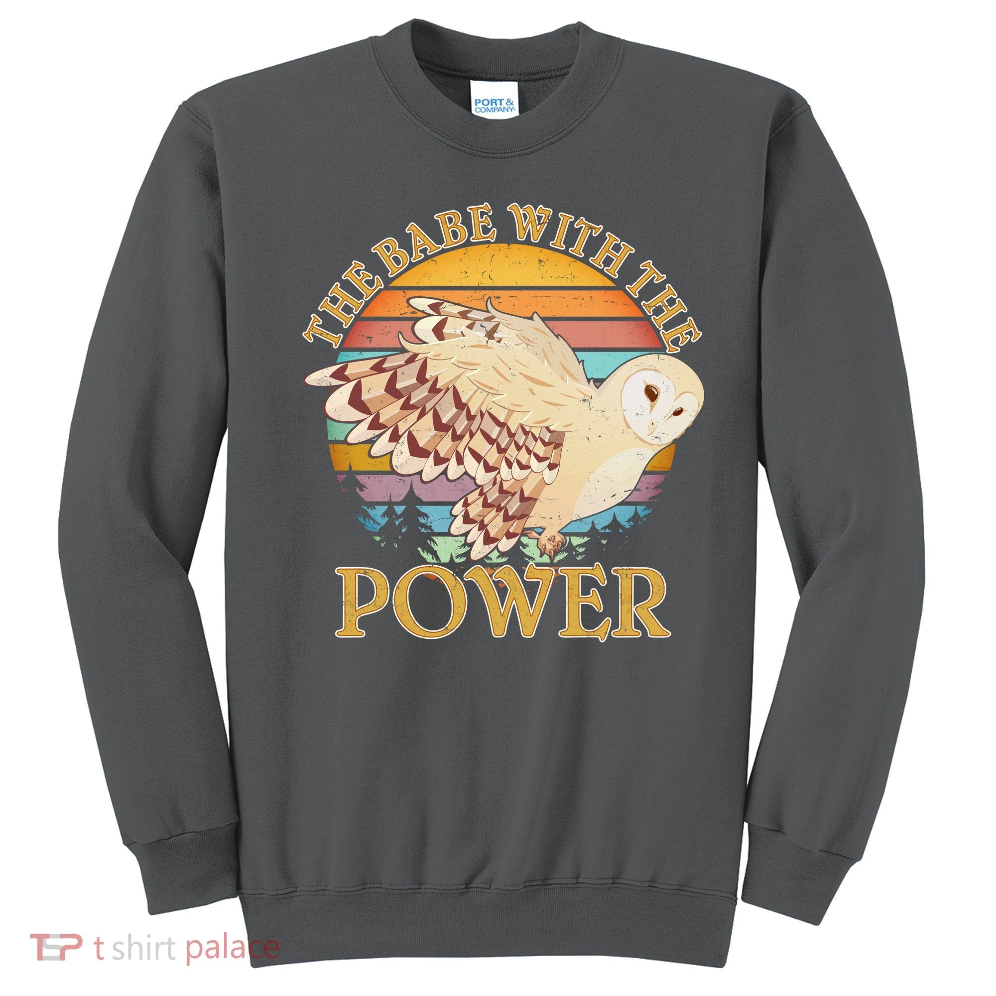 The Babe With The Power Sweatshirt
