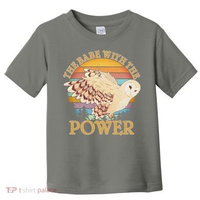 The Babe With The Power Toddler T-Shirt