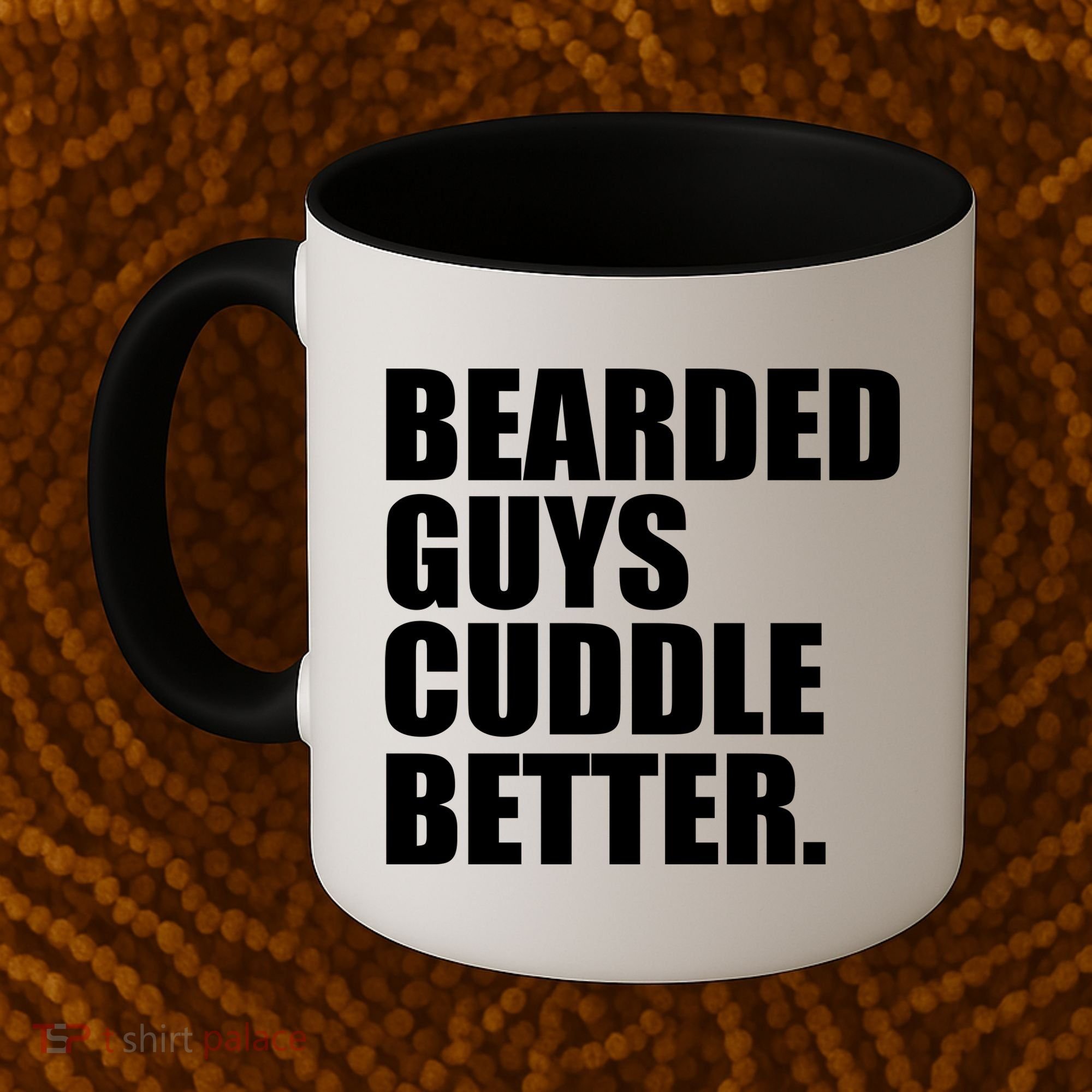 The Bearded Guys Cuddle Better Funny Beard Coffee Mug