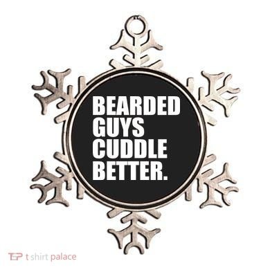 The Bearded Guys Cuddle Better Funny Beard Ornament