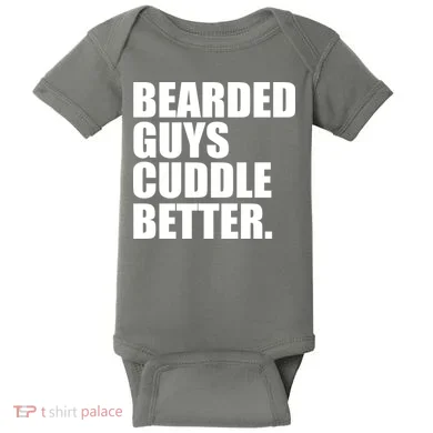 The Bearded Guys Cuddle Better Funny Beard Baby Bodysuit
