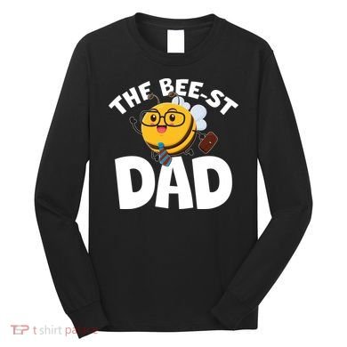 The Bee-st Dad Long Sleeve Shirt