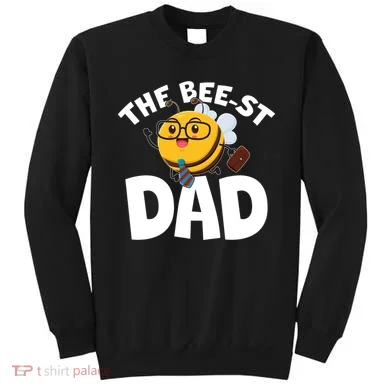 The Bee-st Dad Sweatshirt