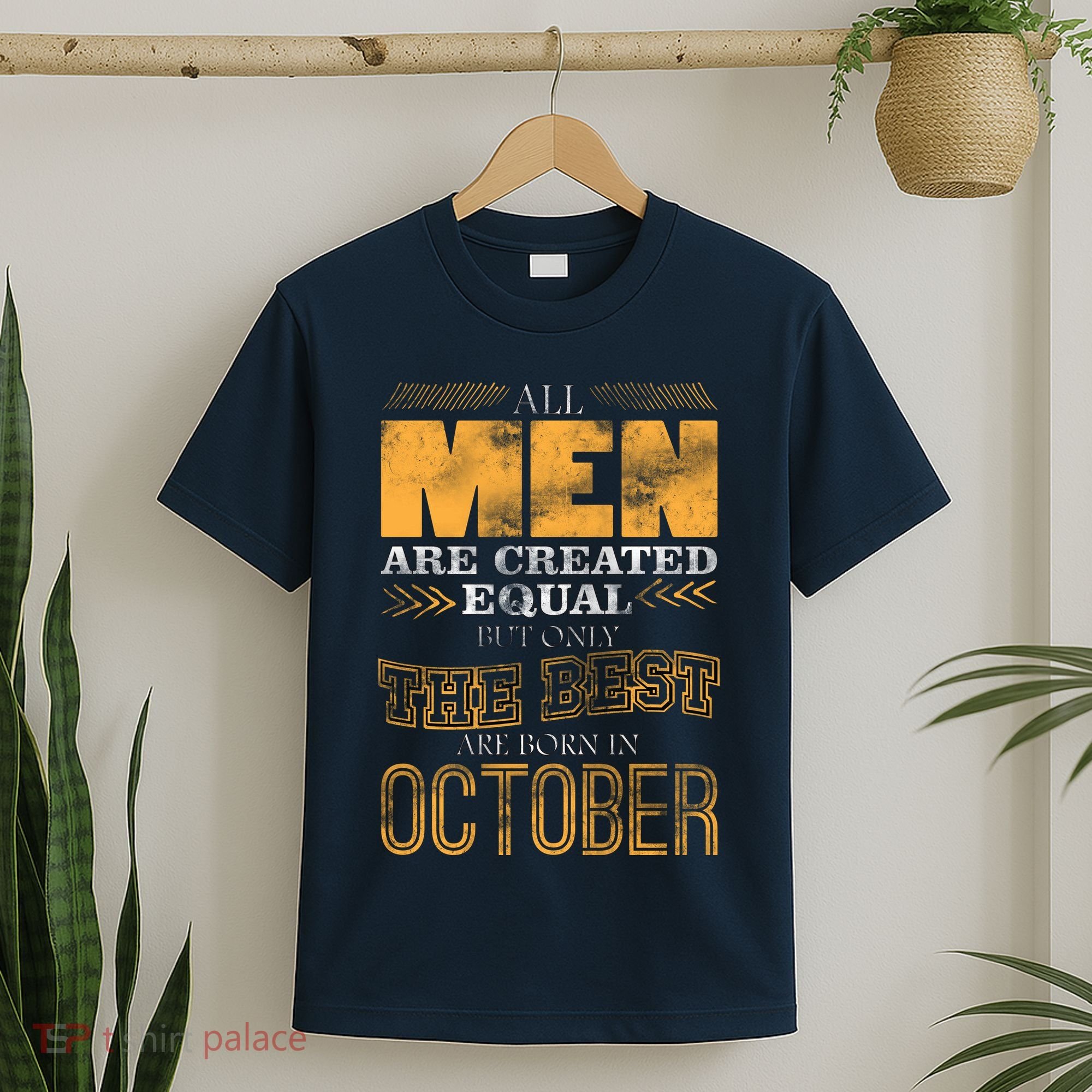 The Best Are Born In October T-Shirt