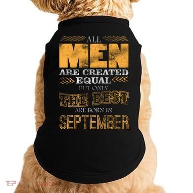 The Best Are Born In September Doggie Tank