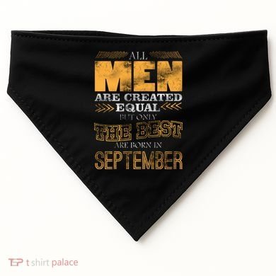 The Best Are Born In September USA-Made Doggie Bandana