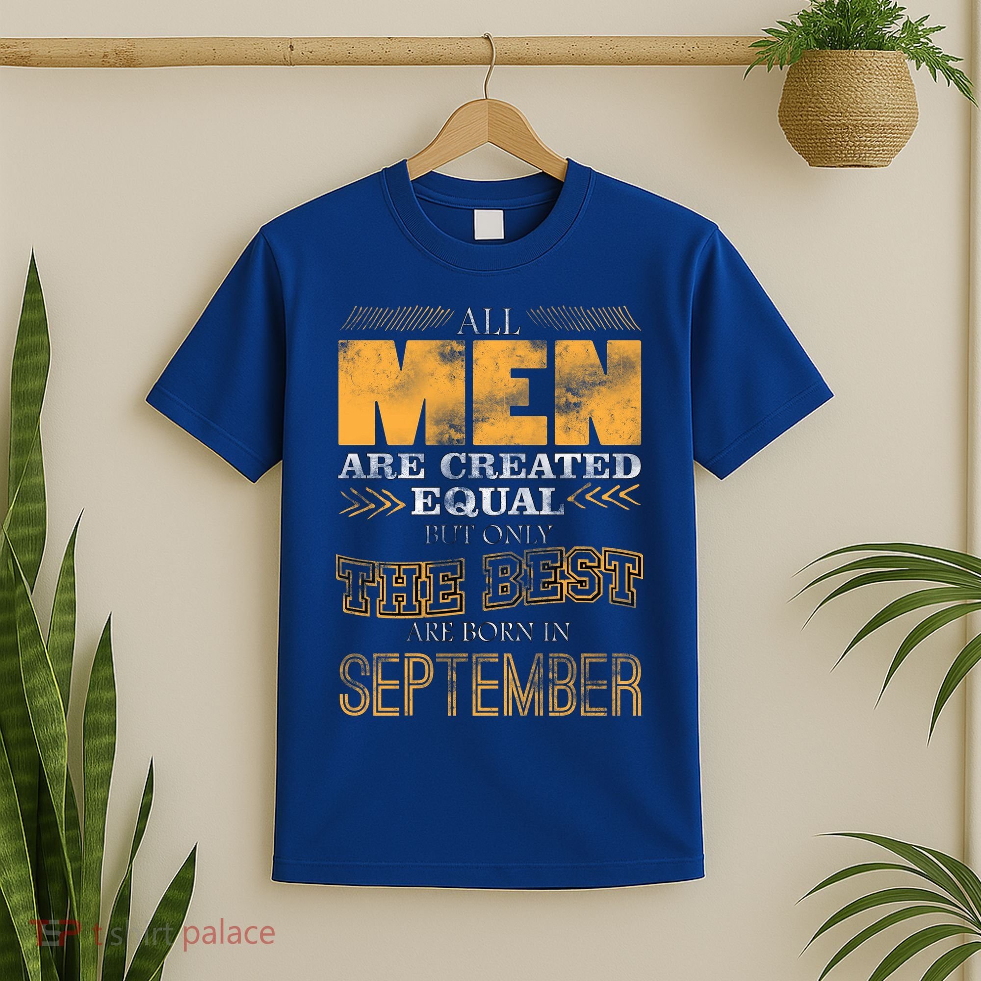 The Best Are Born In September T-Shirt