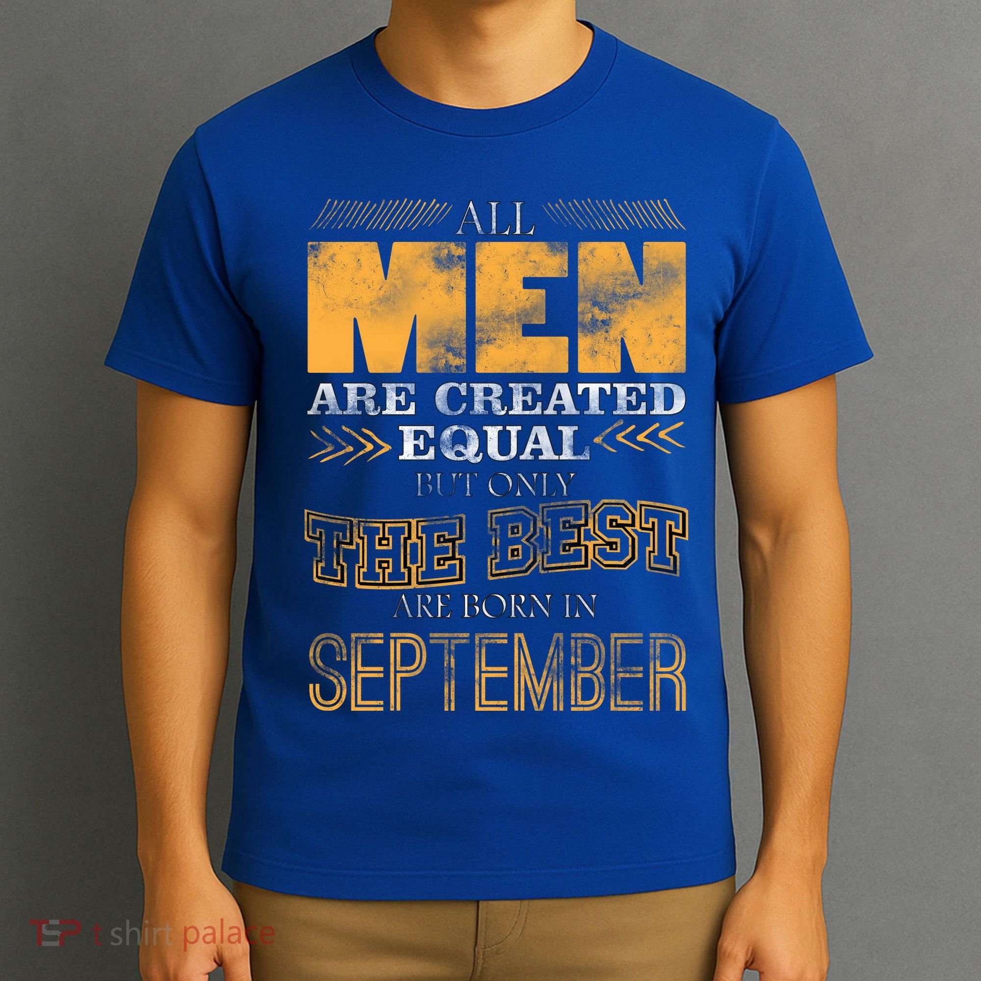The Best Are Born In September T-Shirt