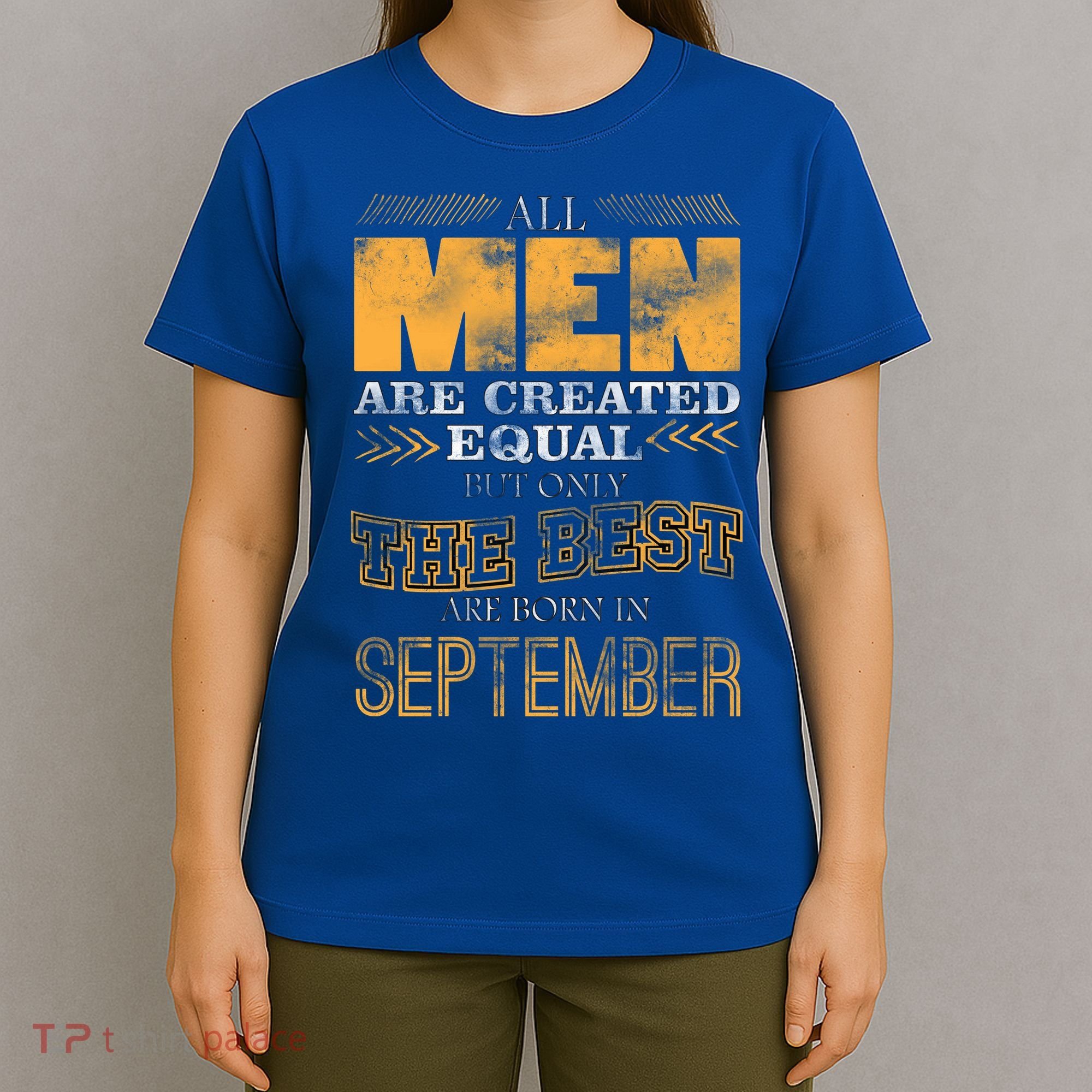 The Best Are Born In September T-Shirt
