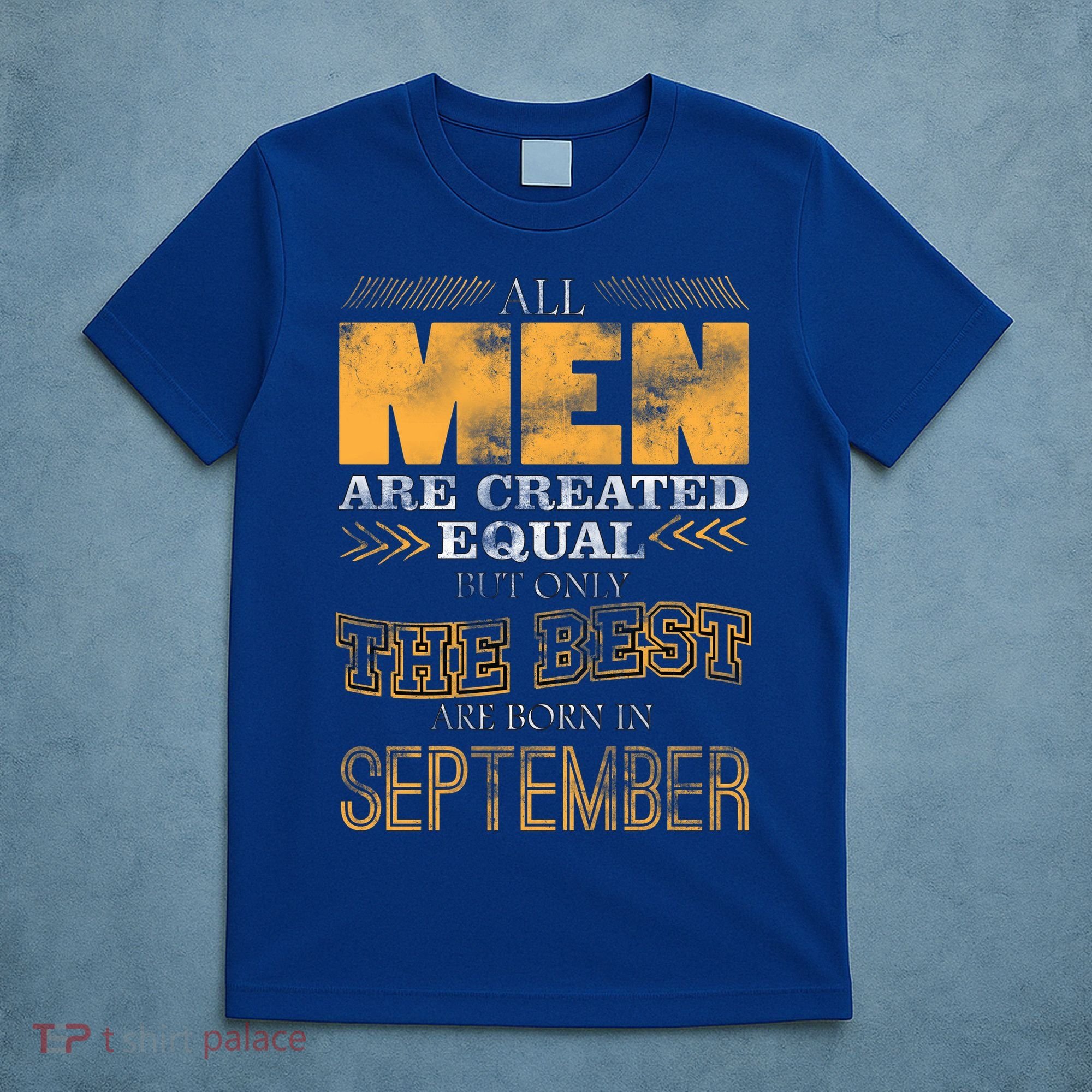 The Best Are Born In September T-Shirt