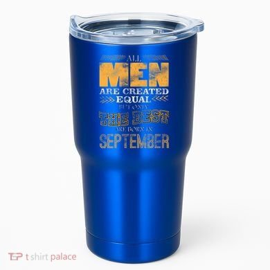 The Best Are Born In September Tumbler