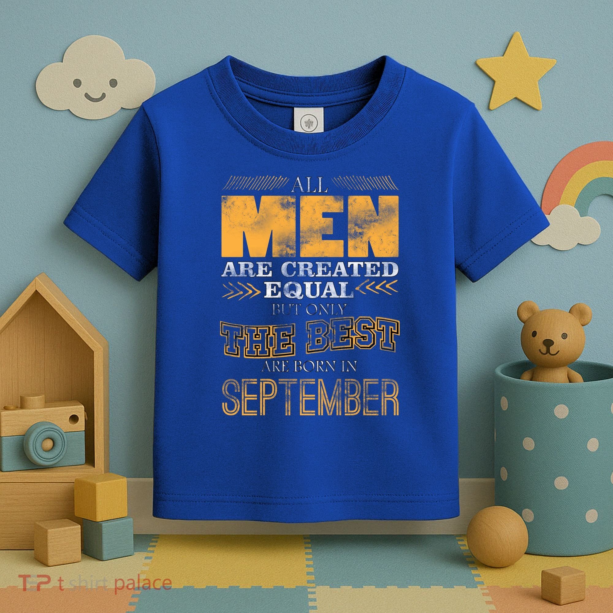 The Best Are Born In September Toddler T-Shirt