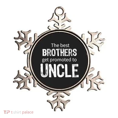 The Best Brothers Get Promoted Uncle Ornament