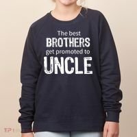 The Best Brothers Get Promoted Uncle Women's Sweatshirt thumb 0