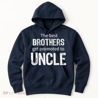 The Best Brothers Get Promoted Uncle Hoodie thumb 0