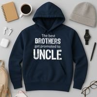 The Best Brothers Get Promoted Uncle Hoodie thumb 3
