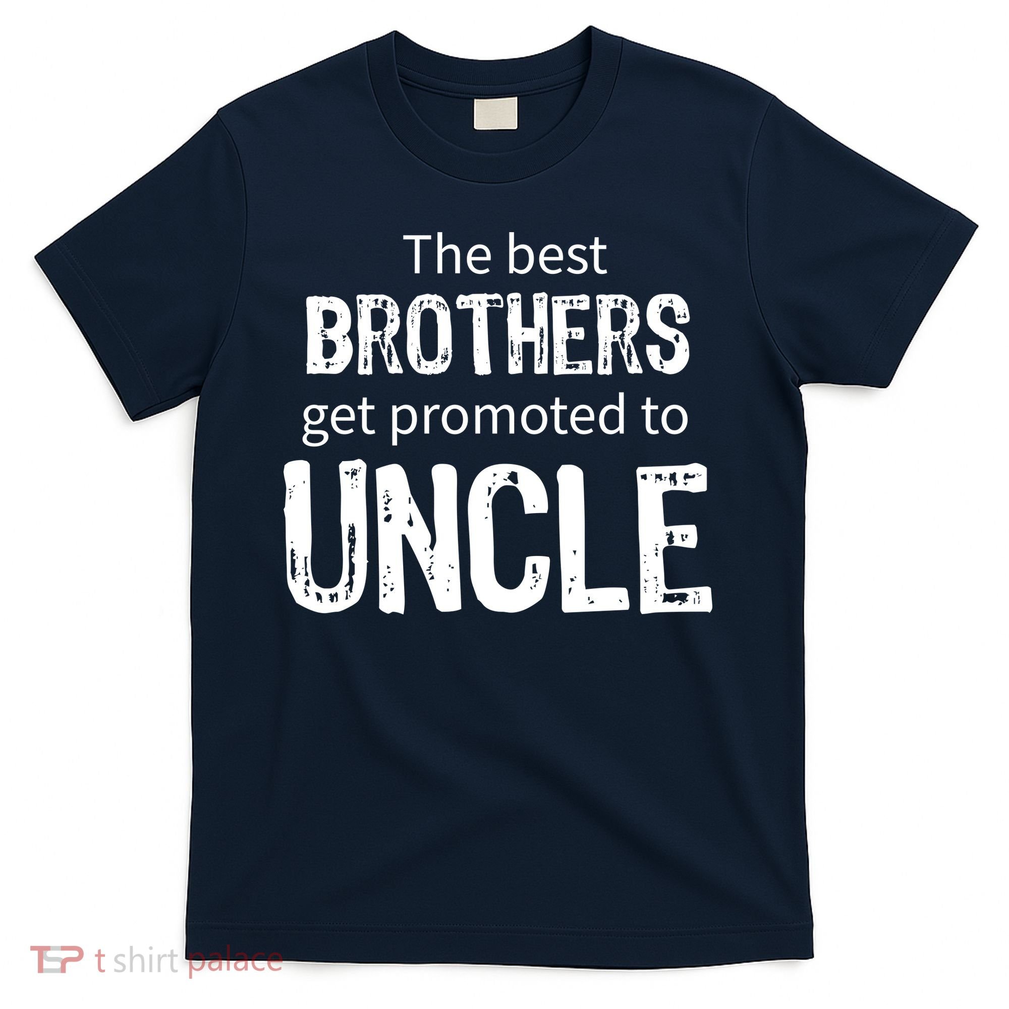 The Best Brothers Get Promoted Uncle T-Shirt
