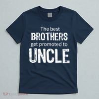 The Best Brothers Get Promoted Uncle T-Shirt thumb 5