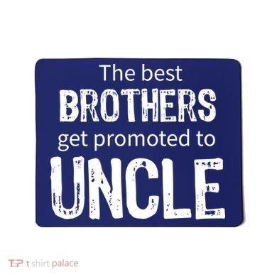The Best Brothers Get Promoted Uncle Mousepad