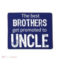 The Best Brothers Get Promoted Uncle Mousepad thumb 0