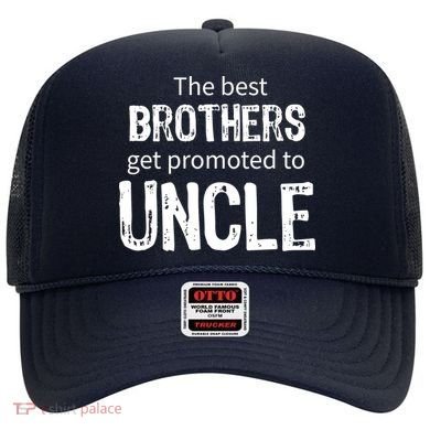 The Best Brothers Get Promoted Uncle Hat