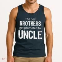 The Best Brothers Get Promoted Uncle Tank Top thumb 3