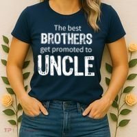 The Best Brothers Get Promoted Uncle Women's T-Shirt thumb 2