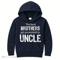 The Best Brothers Get Promoted Uncle Kids Hoodie thumb 0