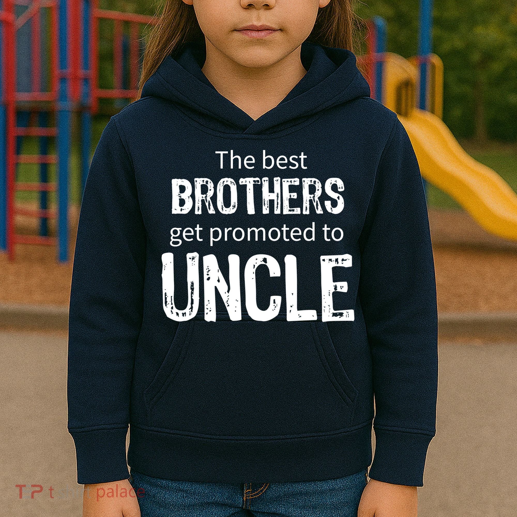 The Best Brothers Get Promoted Uncle Kids Hoodie