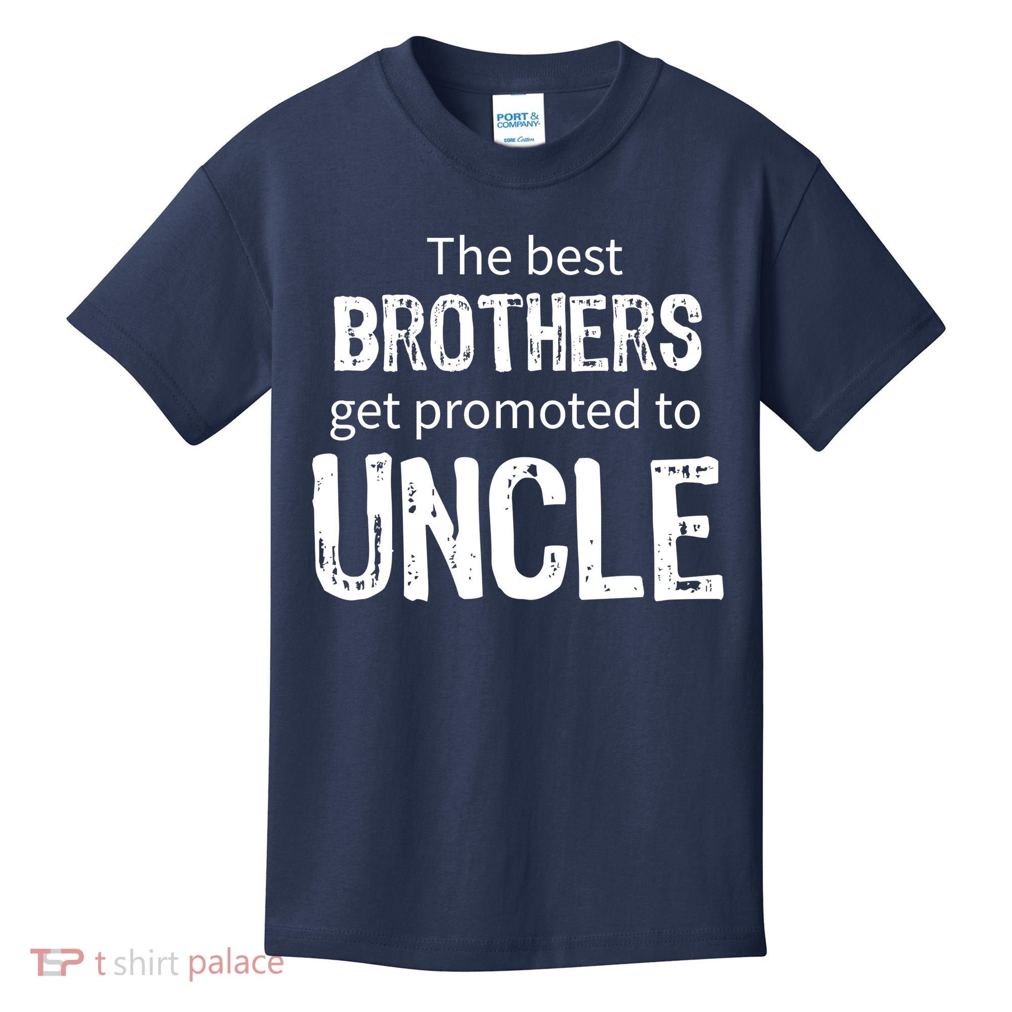 The Best Brothers Get Promoted Uncle Kids T-Shirt