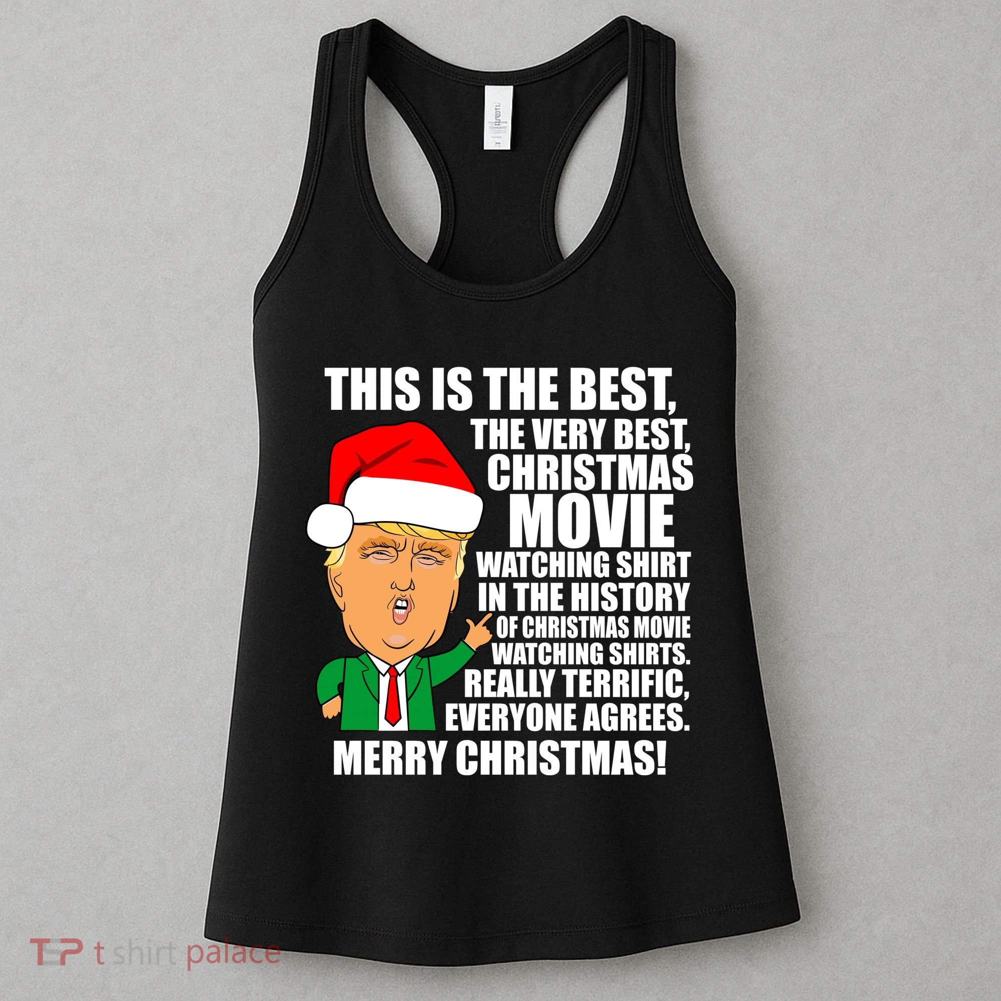 The Best Christmas Movie Watching Shirt Ever Donald Trump Women's Tank Top