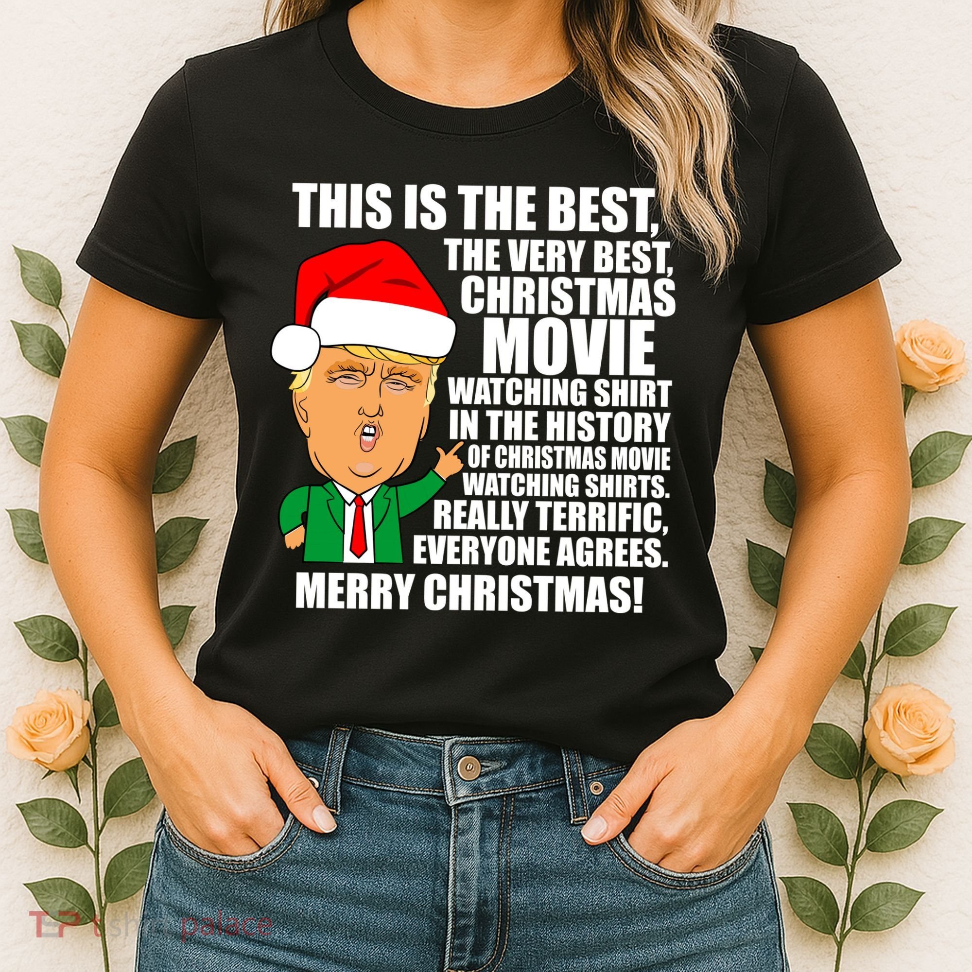 The Best Christmas Movie Watching Shirt Ever Donald Trump Women's T-Shirt
