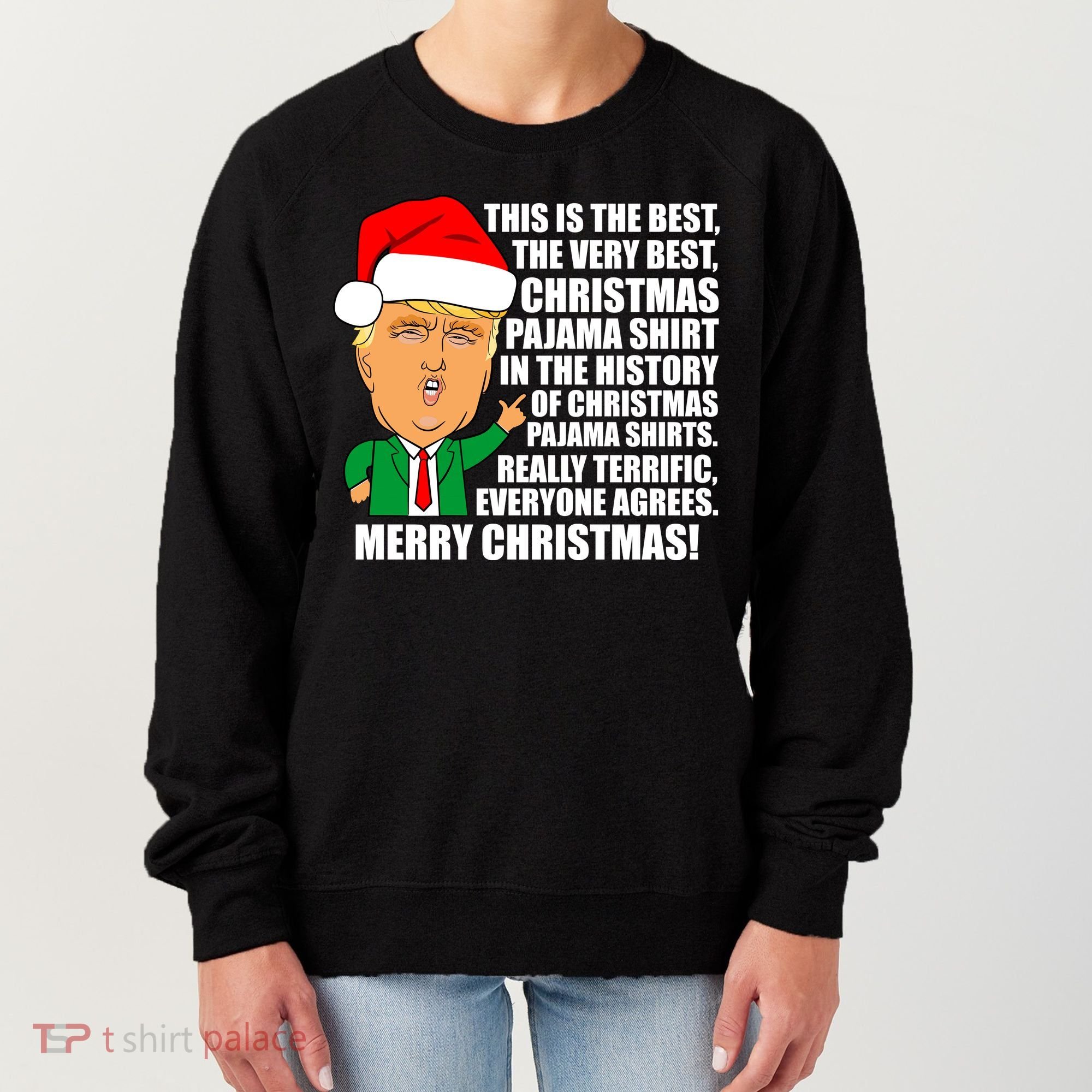 The Best Christmas Pajama Shirt Ever Everyone Agrees Donald Trump Women's Sweatshirt