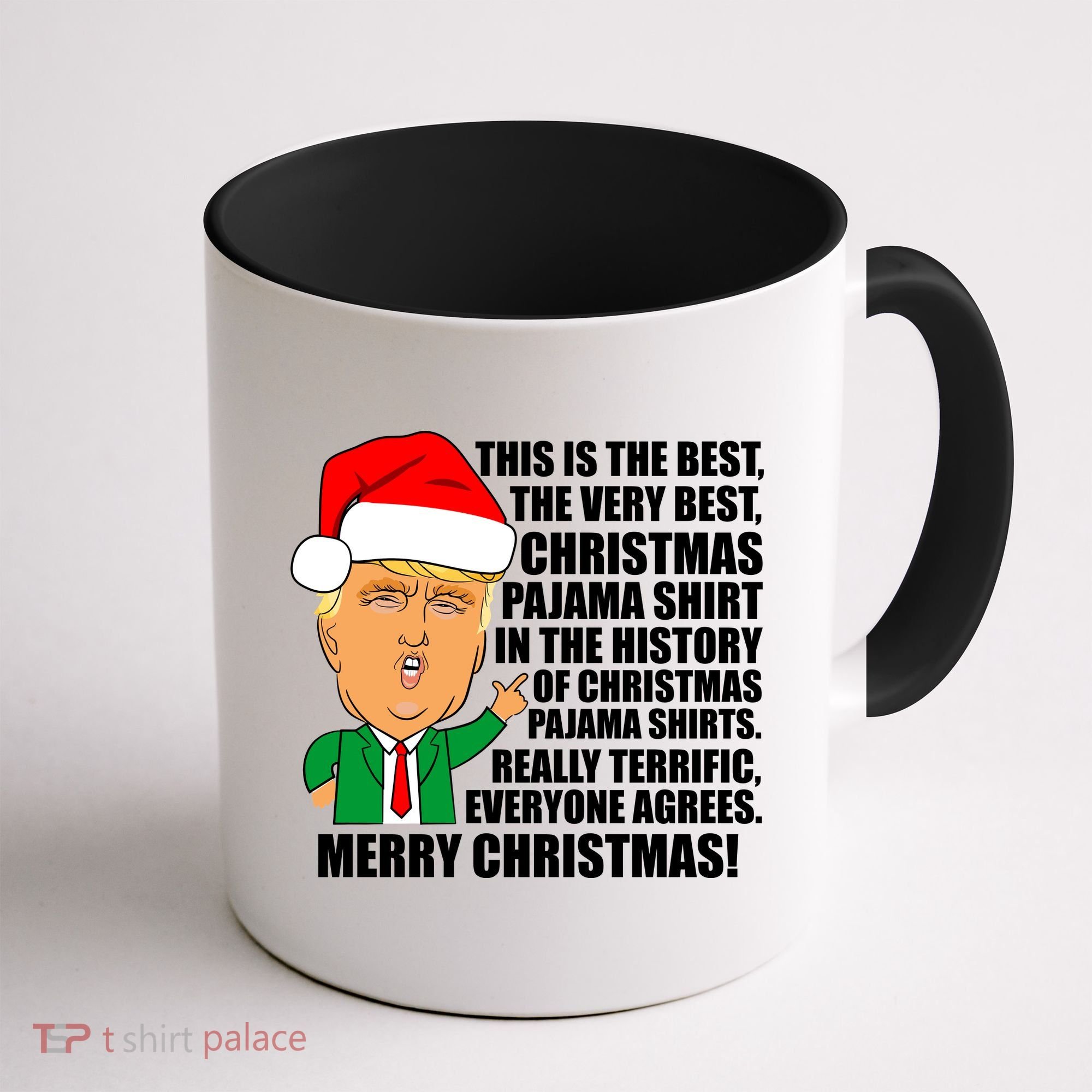 The Best Christmas Pajama Shirt Ever Everyone Agrees Donald Trump Coffee Mug