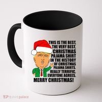 The Best Christmas Pajama Shirt Ever Everyone Agrees Donald Trump Coffee Mug thumb 0