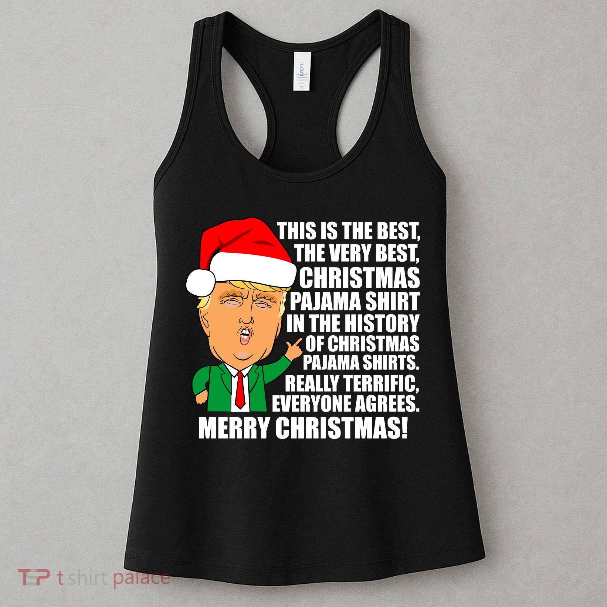 The Best Christmas Pajama Shirt Ever Everyone Agrees Donald Trump Women's Tank Top