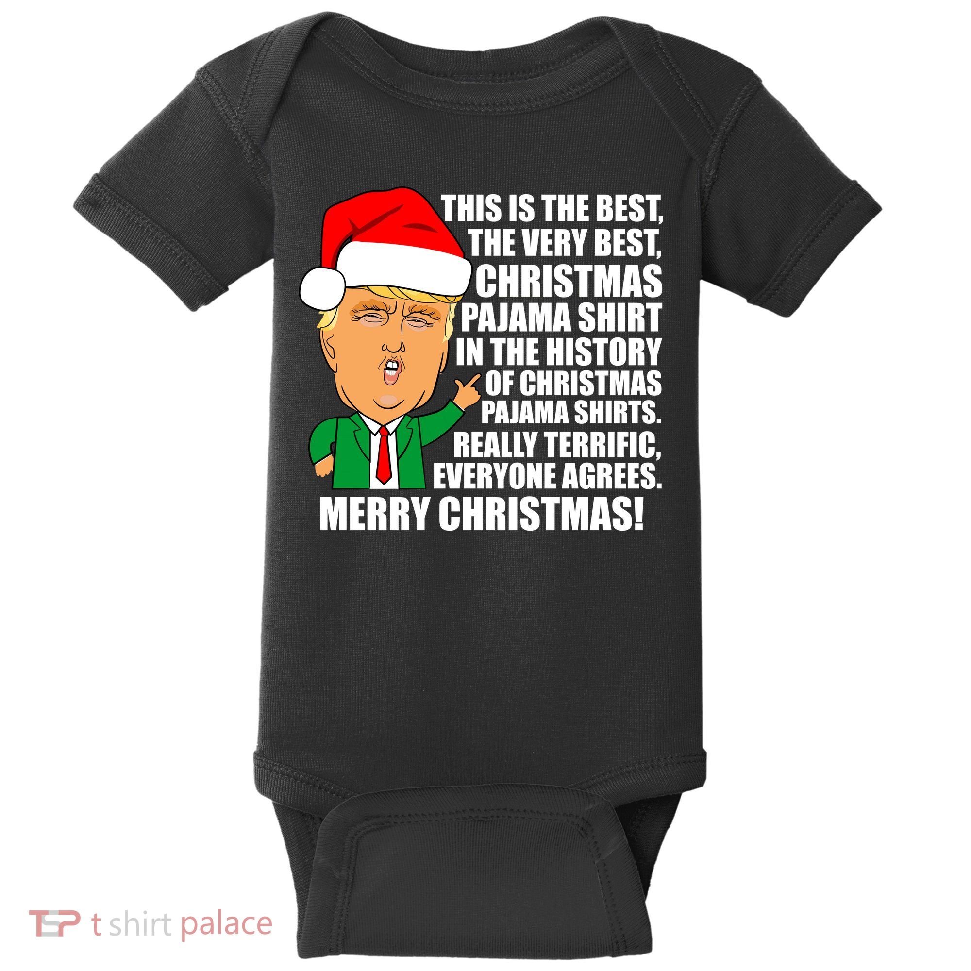The Best Christmas Pajama Shirt Ever Everyone Agrees Donald Trump Baby Bodysuit