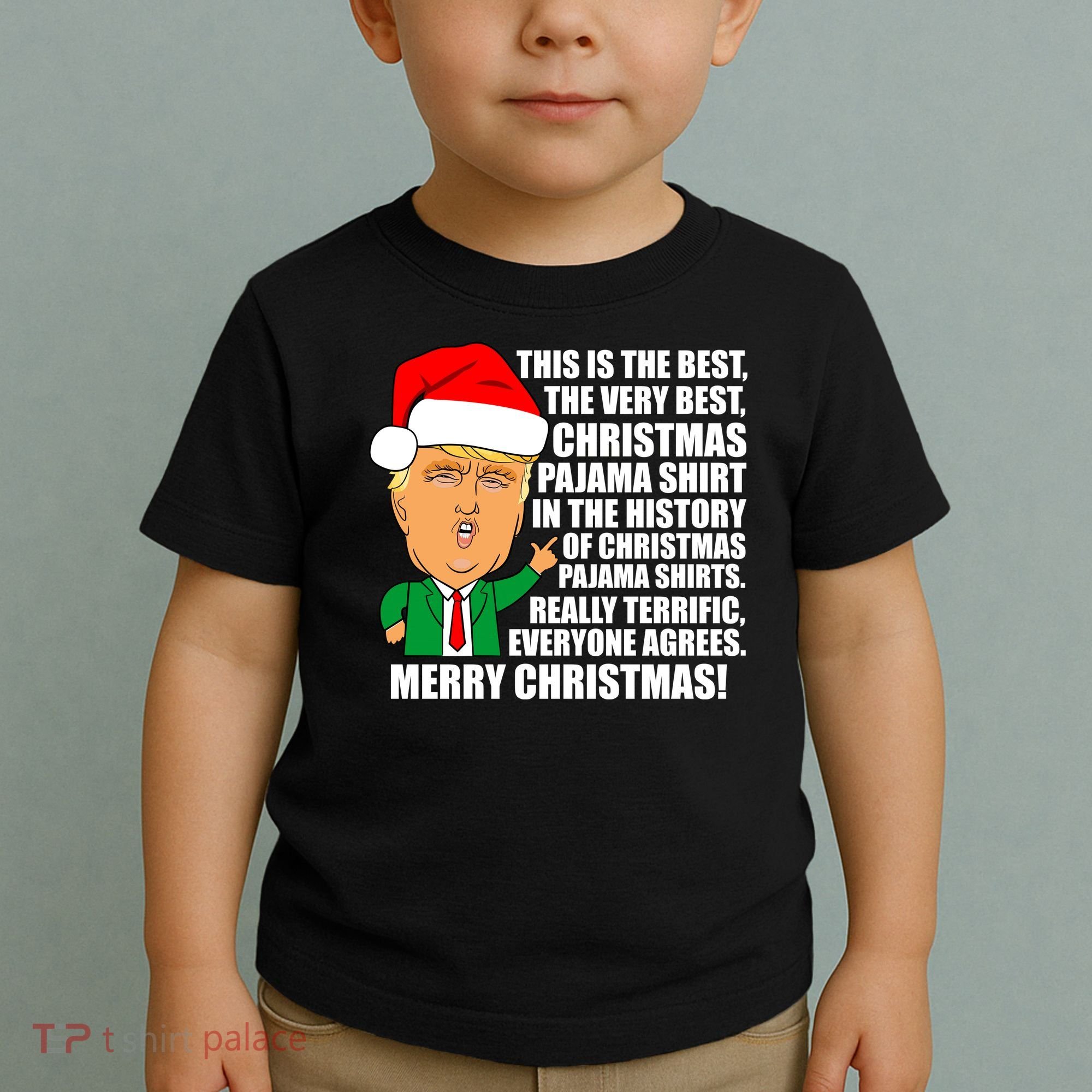 The Best Christmas Pajama Shirt Ever Everyone Agrees Donald Trump Toddler T-Shirt