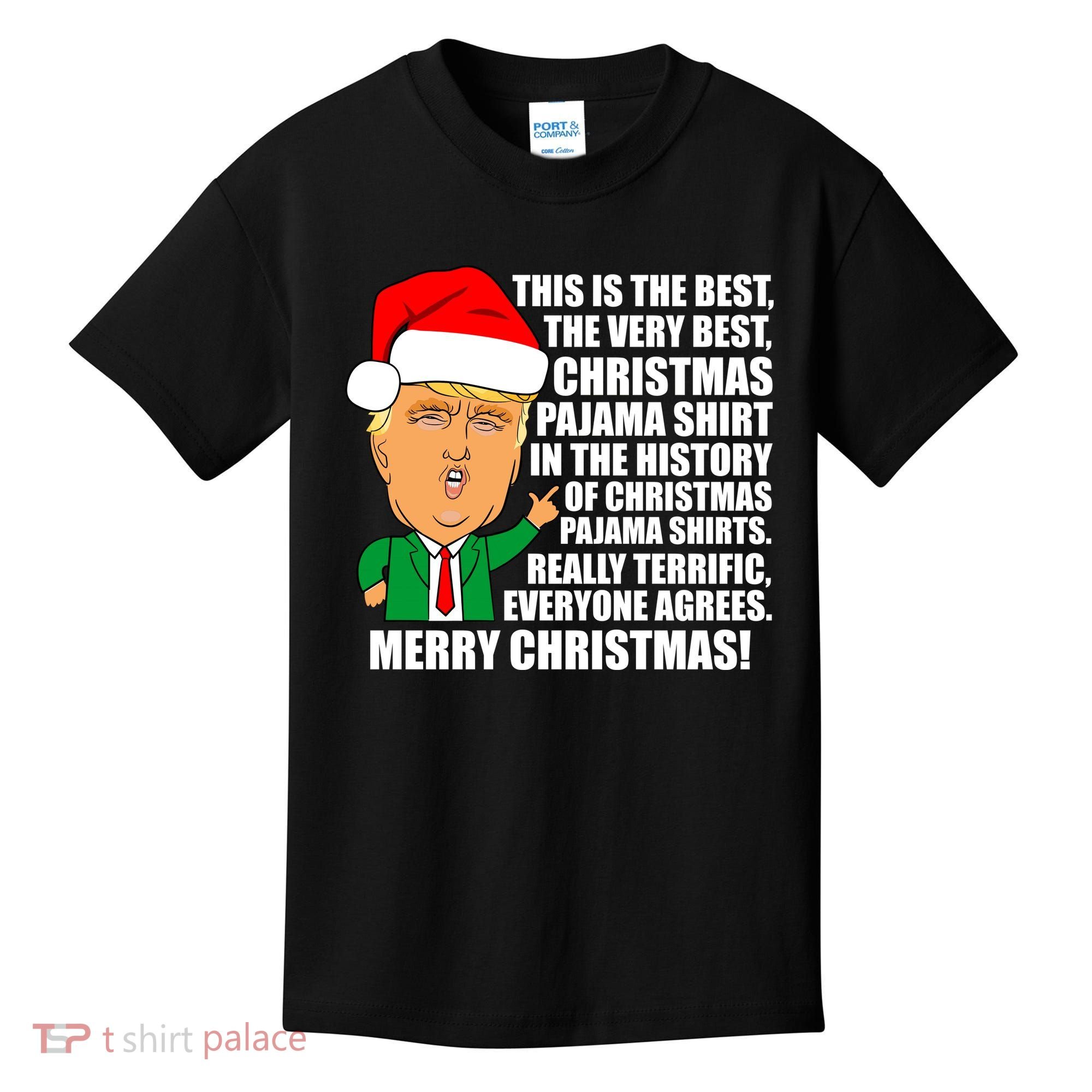 The Best Christmas Pajama Shirt Ever Everyone Agrees Donald Trump Kids T-Shirt