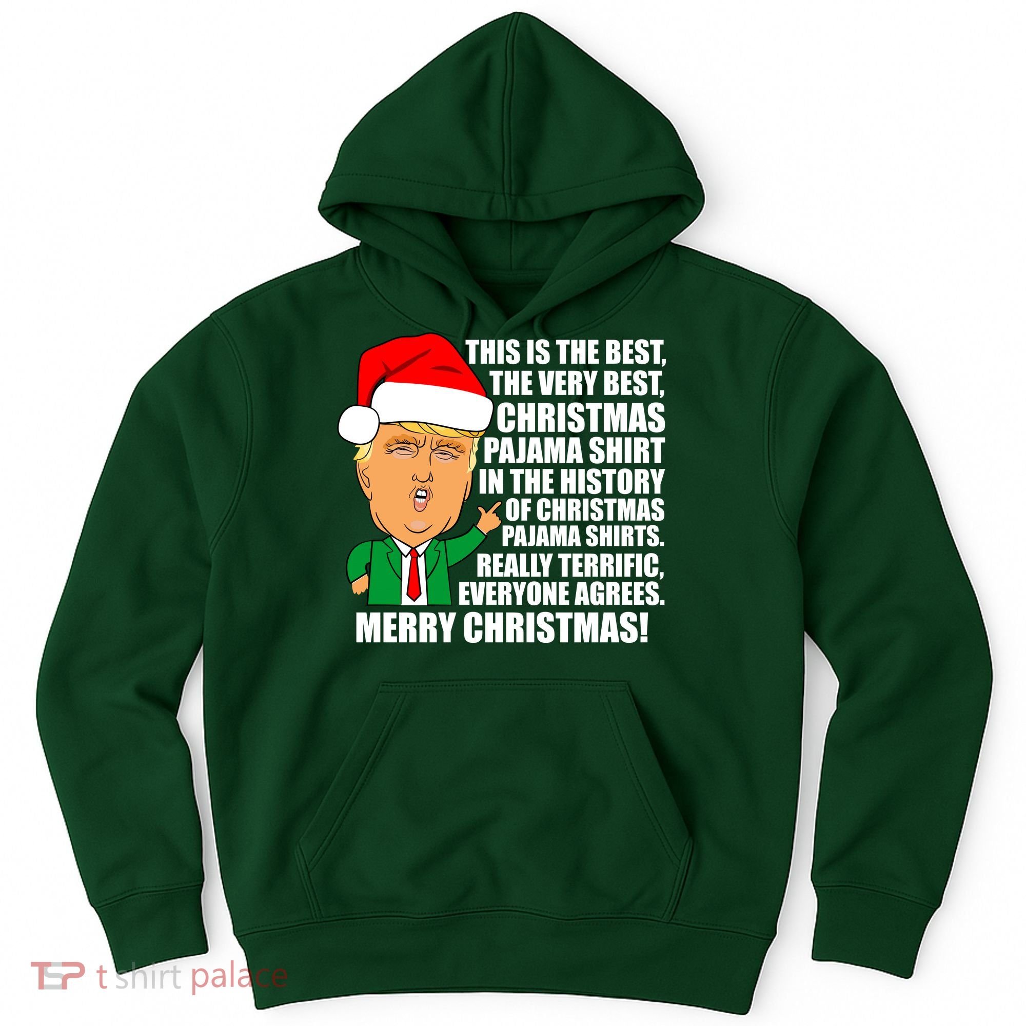 The Best Christmas Pajama Shirt Ever Everyone Agrees Donald Trump Hoodie